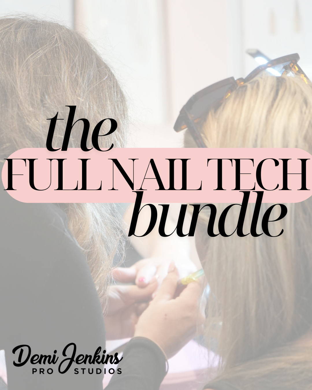 The Full Nail Tech Bundle